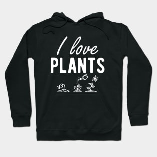 Plant - I love plants Hoodie
